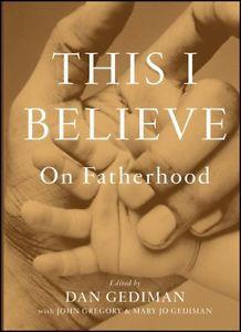 This I Believe: On Fatherhood
