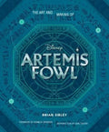 Art and Making of Artemis Fowl (Disney Editions Deluxe) Hardcover