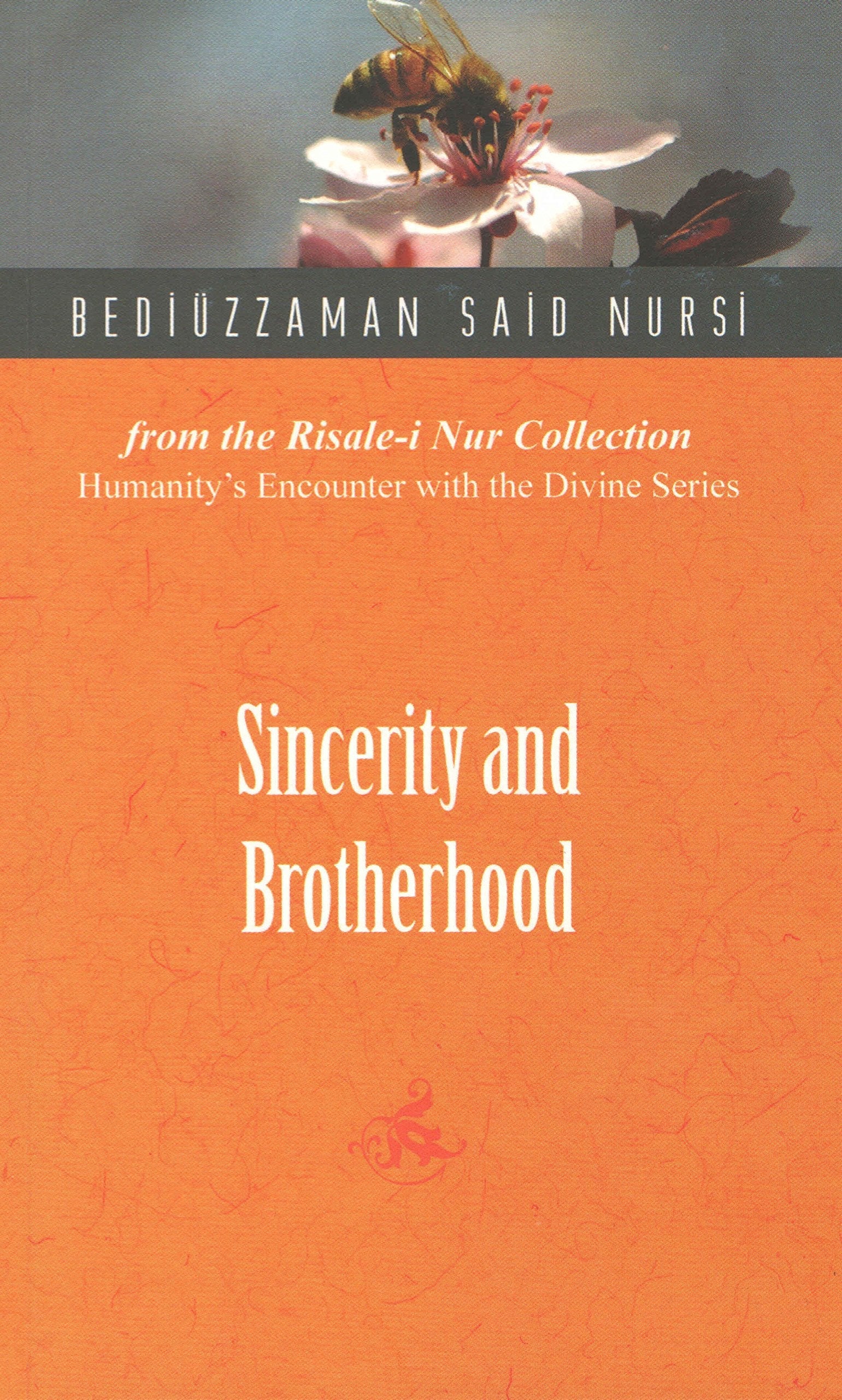 Sincerity and Brotherhood