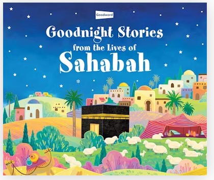 Goodnight Stories from the Lives of Sahabah