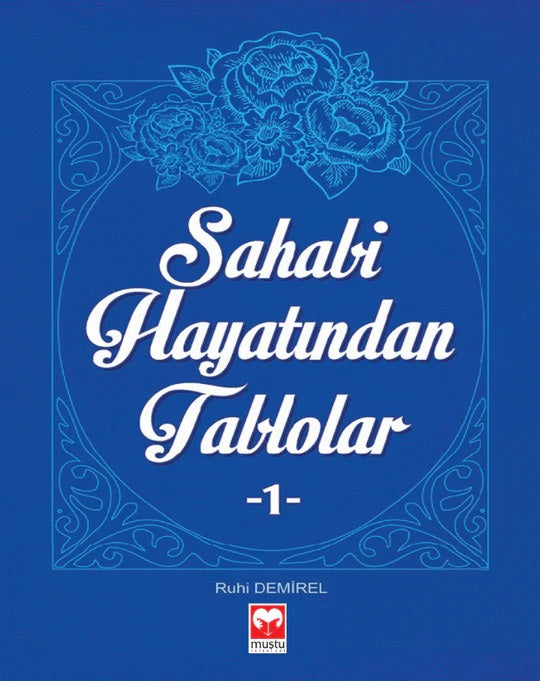 Sahabi Hayatından Tablolar - 1