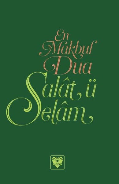 Salât ü Selâm : En Makbul Dua