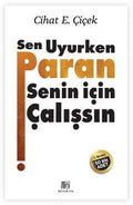 Sen Uyurken Paran Senin İçin Çalışsın
