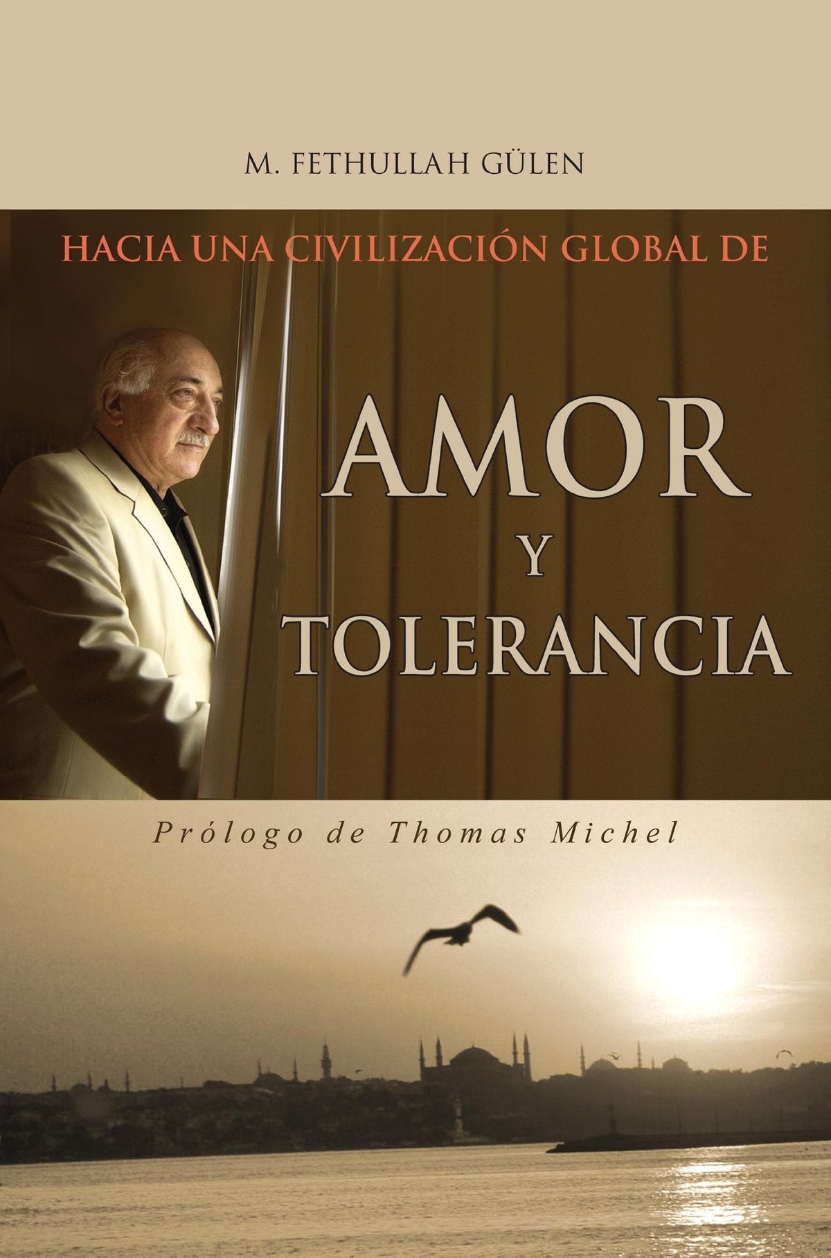Hacia una civilizacion global de Amor y Tolerancia (Spanish)