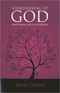 Surrendering to God : Understanding Islam in the Modern Age