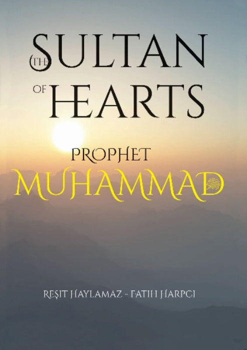 Sultan of Hearts: Prophet Muhammad