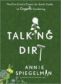 Talking Dirt: The Dirt Diva's Down-To-Earth Guide to Organic Gardening
