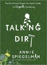 Talking Dirt: The Dirt Diva's Down-To-Earth Guide to Organic Gardening