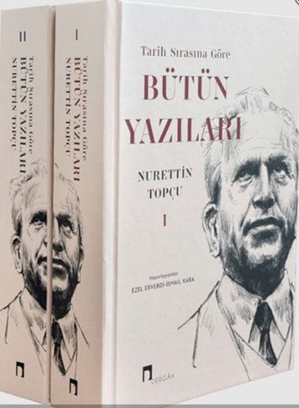 Tarih Sırasına Göre Bütün Yazıları Nurettin Topcu (2 Cilt Takım)