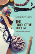 The Productive Muslim  Where faith meets productivity