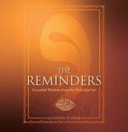 Reminders, The: Reflections on God from the Holy Qur'an