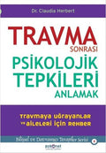 Travma Sonras? Psikolojik Tepkileri Anlamak