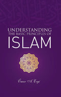 Understanding The Basic Principles of Islam