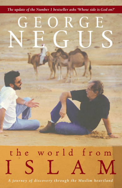 The World from Islam: A Journey of Discovery Through the Muslim Heartland